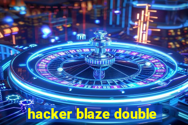 hacker blaze double